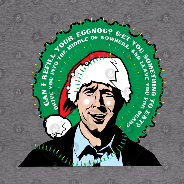 Can I Refill Your Eggnog? - Griswold Tribute by Gimmickbydesign